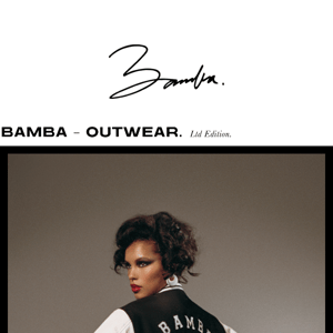 BAMBA - OUTERWEAR. Ltd Edition.