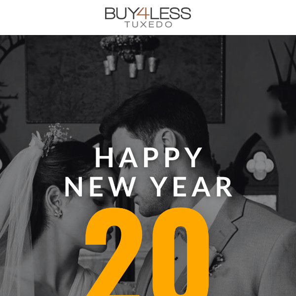 Happy New Year! Final Hours to Snag Your 20% Off Buy 4 Less Tuxedo!