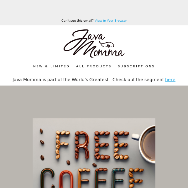 Treat Yourself - Get Coffee Free with $35+ Order
