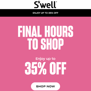 LAST DAY To Shop Up to 35% Off