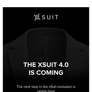 The xSuit 4.0 is almost here