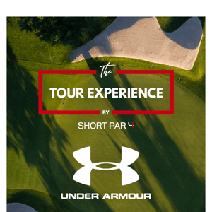 Introducing the Under Armour Tour Experience🏌️‍♂️