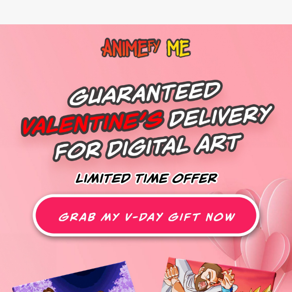 Limited Time Offer: Guaranteed V-Day Delivery for Digital Art