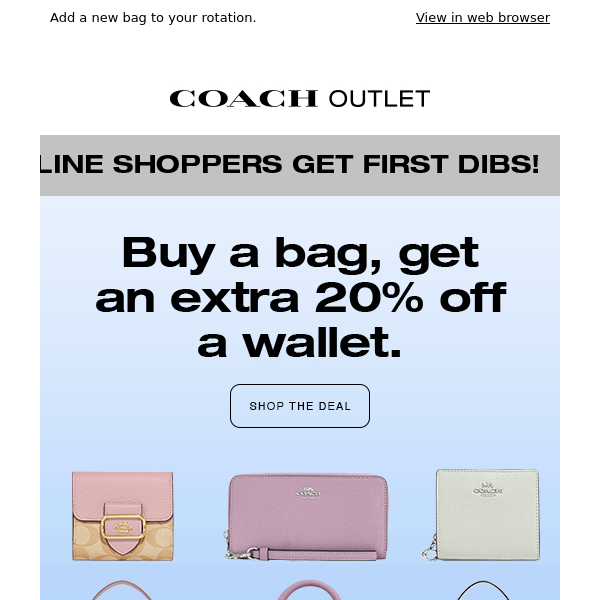 Coach Outlet: Get Deals of the Hour, plus, an extra 20% off when