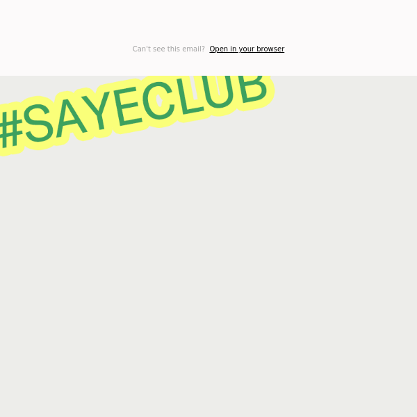 #SAYECLUB Is Out