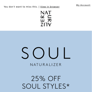 ENDS TONIGHT: 25% off SOUL styles