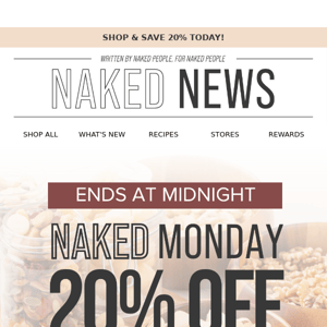 Naked Monday 20% OFF is ON!🔥