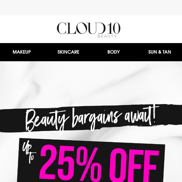 Hey Cloud 10 Beauty, want 25% OFF 😱