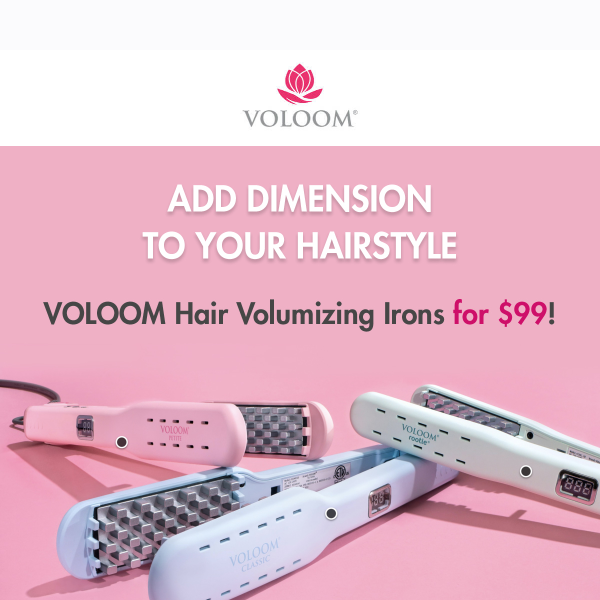 Extended Offer on Volumizing Irons - $99 Instead of $139.99!