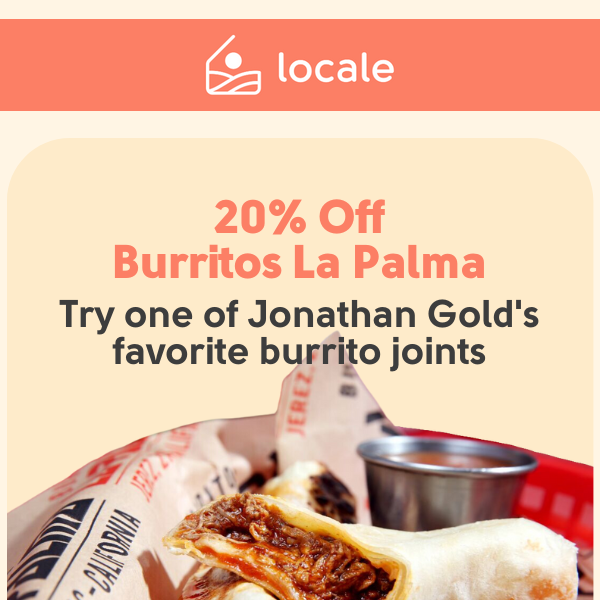 20% Off Burritos La Palma 🌯 A Jonathan Gold Favorite