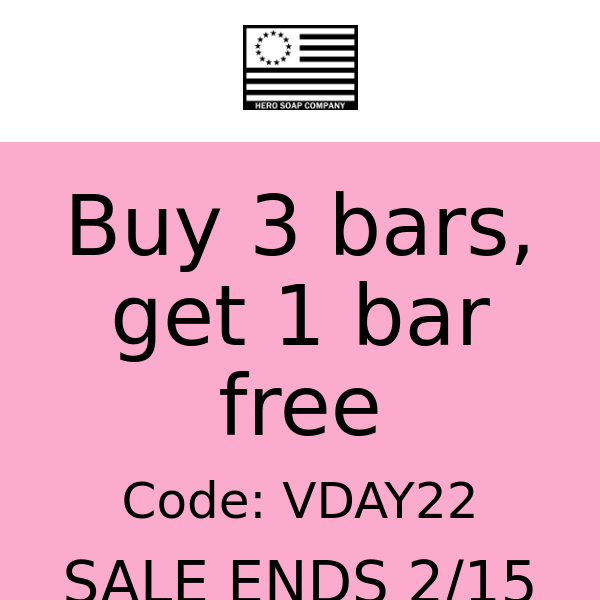 V-Day Sale! Buy 3 get 1 free! Code VDAY22