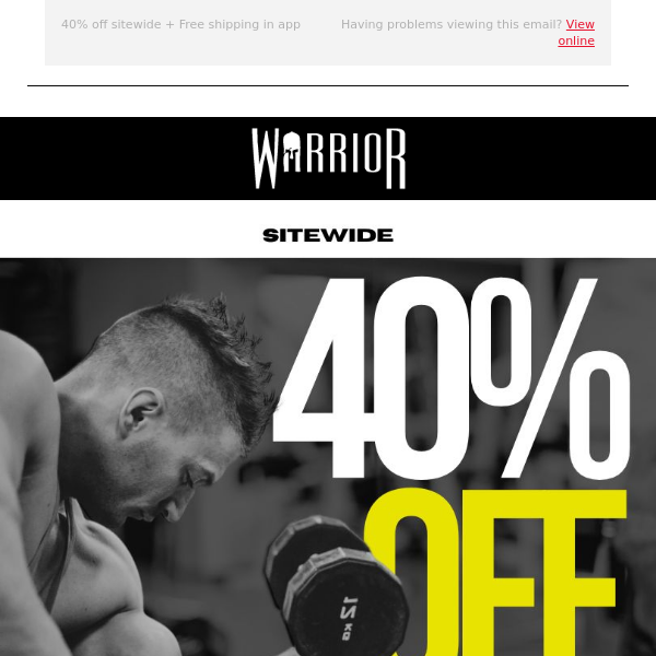 Start your week with 40% off at Warrior + Free shipping in app