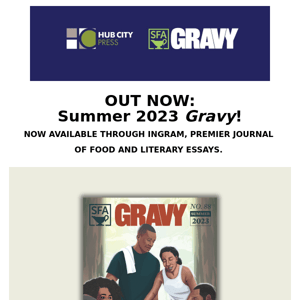 NOW AVAILABLE: Summer 2023 Gravy Issue!