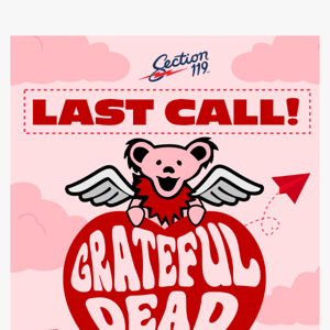 📣 Last Call! Grateful Dead Valentine's Day Collection