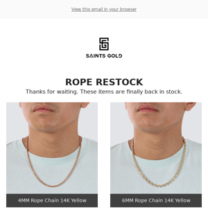 Rope chains back in stock