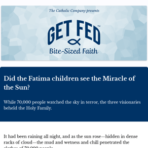 Did the Fatima children see the Miracle of the Sun?
