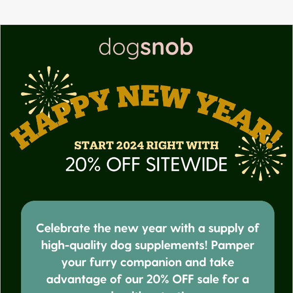 20% OFF SITEWIDE: New Year, New Savings Await! 🐶💫