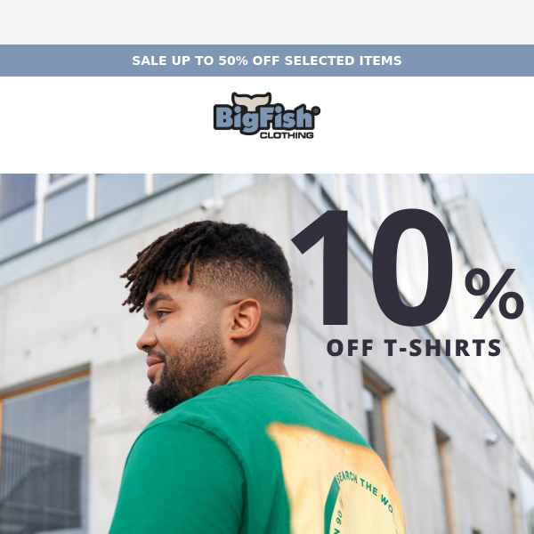 Summer Sale: 10% OFF BIG T-SHIRTS!