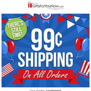 Save BIG With 99¢ Shipping ALL Weekend Long