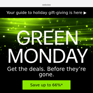 Green Monday blowout begins…now