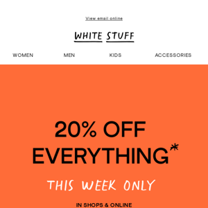 20% off everything right now