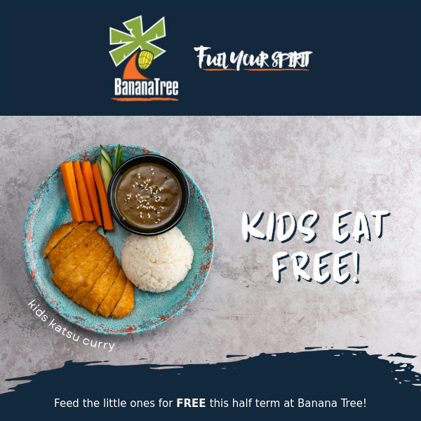 Kids eat FREE this half term!