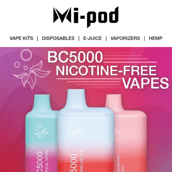 Mi-Pod Online | More Nicotine-Free Vapes Now Available + BC5000s Back in Stock