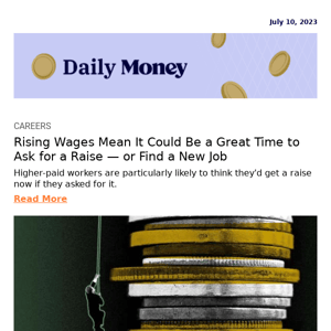 Rising Wages Mean It Could Be a Great Time to Ask for a Raise — or Find a New Job