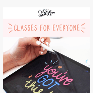 CLASSES FOR EVERYONE