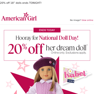 Hooray for National Doll Day! Enjoy 20% off her dream doll