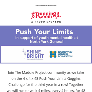 Join The Maddie Project for the Push Your Limits Goggins Challenge!