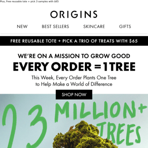 THIS WEEK ONLY: Every Order Plants A Tree!