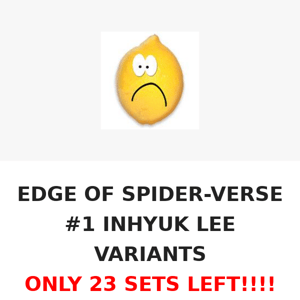 ONLY 23 SETS LEFT!!!! EDGE OF SPIDER-VERSE #1 INHYUK LEE VARIANTS