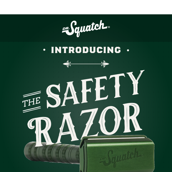 New Dr. Squatch SAFETY RAZOR