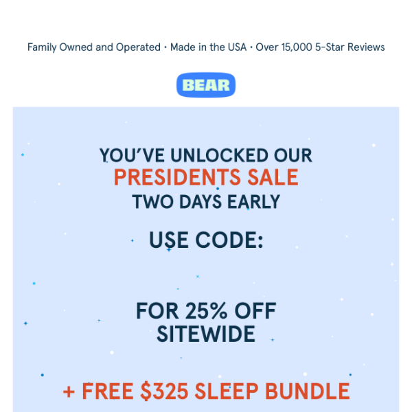 You've Unlocked Access to the Presidents Sale 2 Days Early