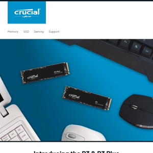 Introducing Crucial P3 and P3 Plus NVMe SSDs!