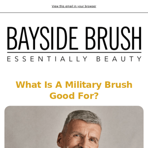 What Is A Military Brush Good For?