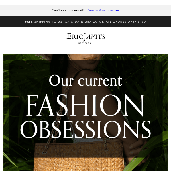 Eric Javits , Our current FASHION OBSESSIONS!👡👜👒