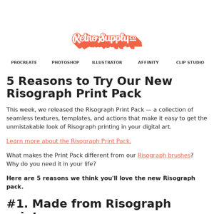 5 reasons to try our new Risograph Print Pack