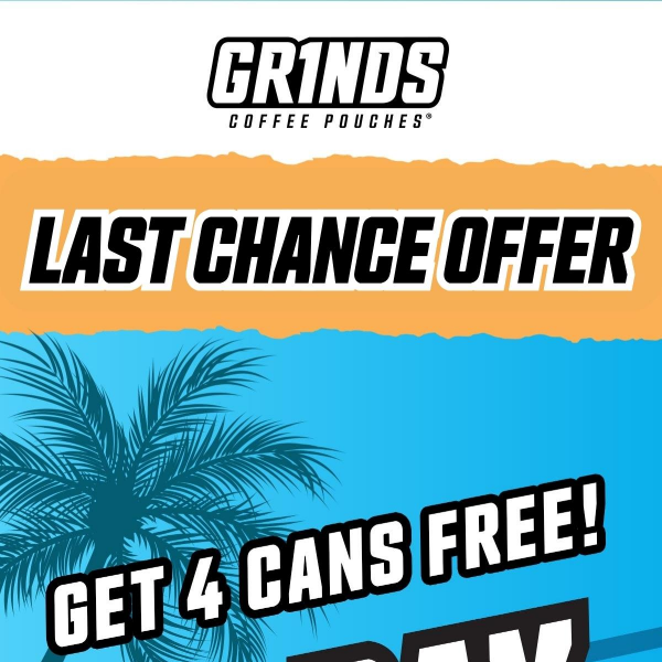 LAST CHANCE: Get 4️⃣ cans FREE!