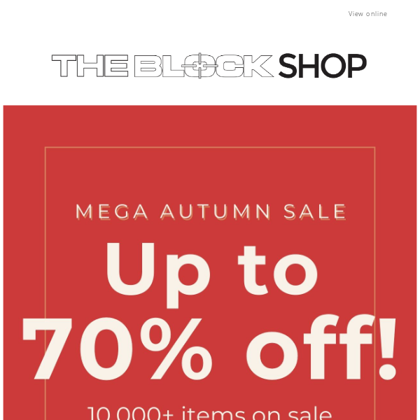 🔥 Mega Autumn Sale 🔥 Up To 70% Off!