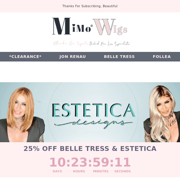 25% OFF Belle Tress & ESTETICA DESIGNS at MiMo.....