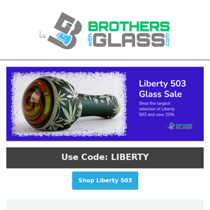 All Liberty 503 Glass on sale for the next 48 hours!