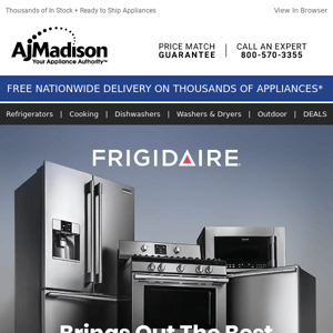 Frigidaire IN STOCK & ready to ship appliances - Save up to $600!