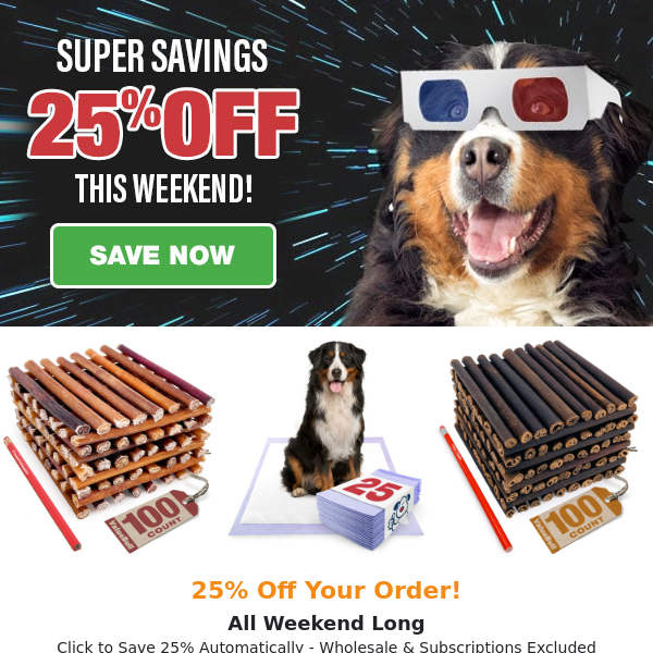 Ready for the Weekend? 25% Off!