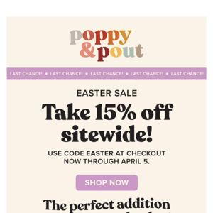 Ends Tonight: 15% Off for Easter!