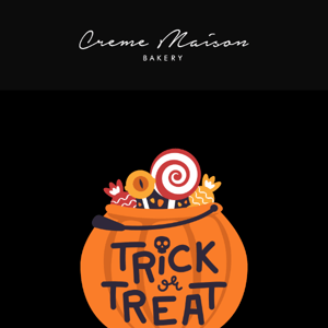LAST CHANCE: Trick or Treat! Order your Halloween treats~