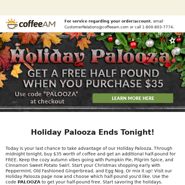Last Night for Holiday Palooza! Get a free half pound this weekend only!