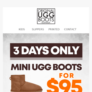 Save $24 Off mini UGG boots. 3 days only. Get in before this deal walks out the door!