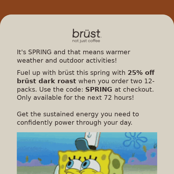 Celebrate Spring with 25% off brüst